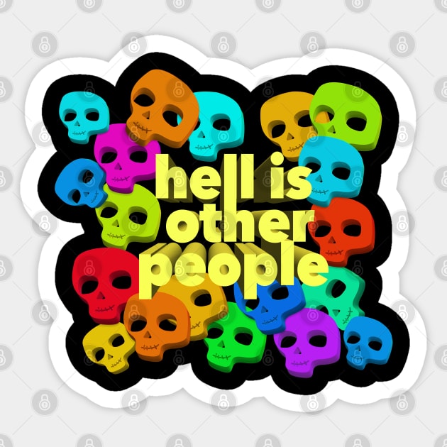 Jean Paul Sartre 'Hell Is Other People/Skulls' Design Sticker by DankFutura